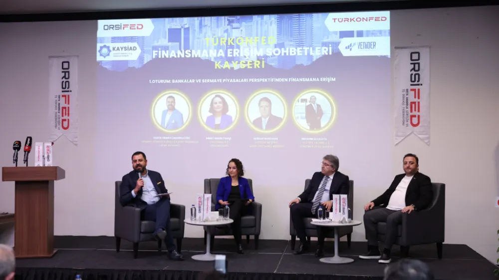 FİNANSMANA ERİŞİM KAYSERİ SOHBETLERİ YAPILDI